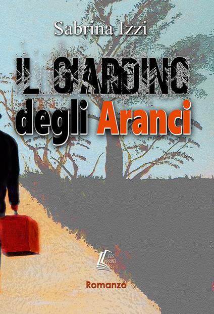Il giardino degli aranci - Sabrina Izzi - copertina