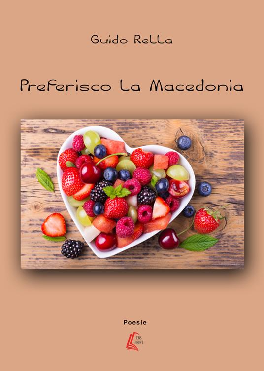 Preferisco la Macedonia. Nuova ediz. - Guido Rella - copertina