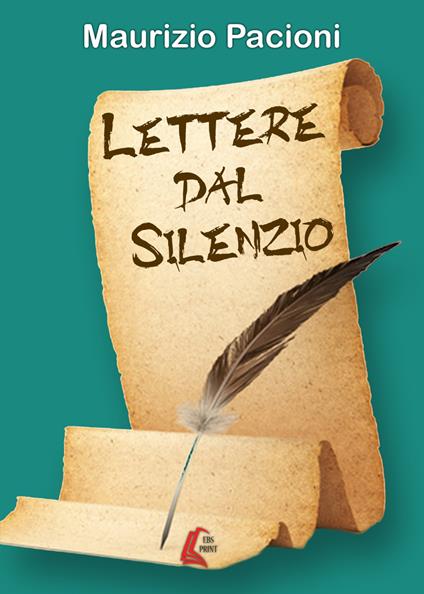 Lettere dal silenzio. Nuova ediz. - Maurizio Pacioni - copertina