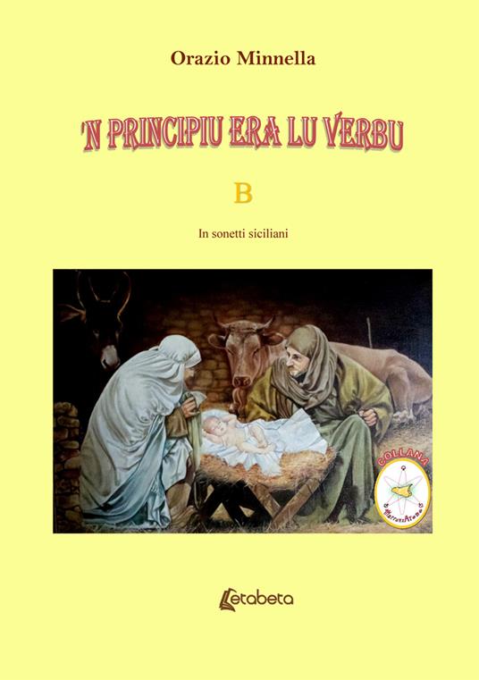 'N principiu era lu verbu. Vangelo liturgico domenicale. Anno B. In sonetti siciliani - Orazio Minnella - copertina