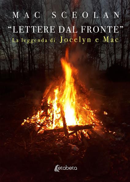 «Lettere dal fronte». La leggenda di Jocelyn e Mac. Nuova ediz. - Mac Sceolan - copertina