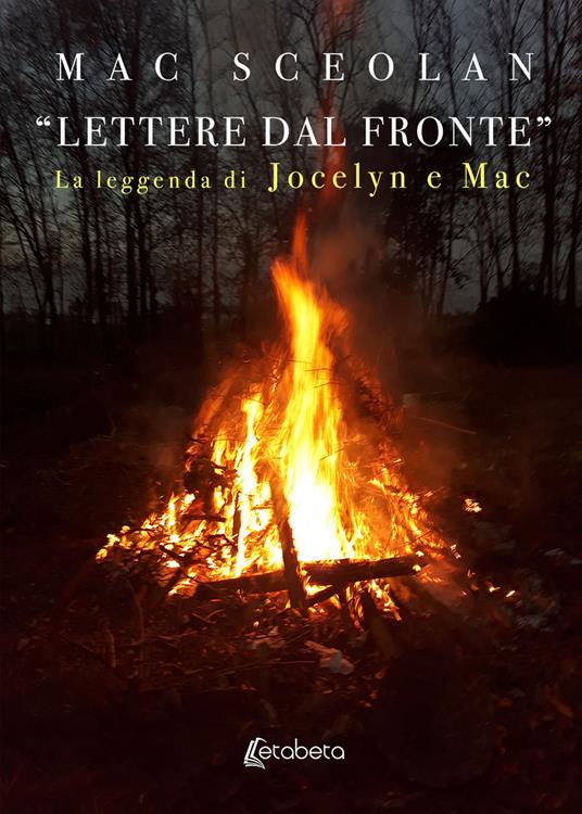 «Lettere dal fronte». La leggenda di Jocelyn e Mac. Nuova ediz. - Mac Sceolan - copertina