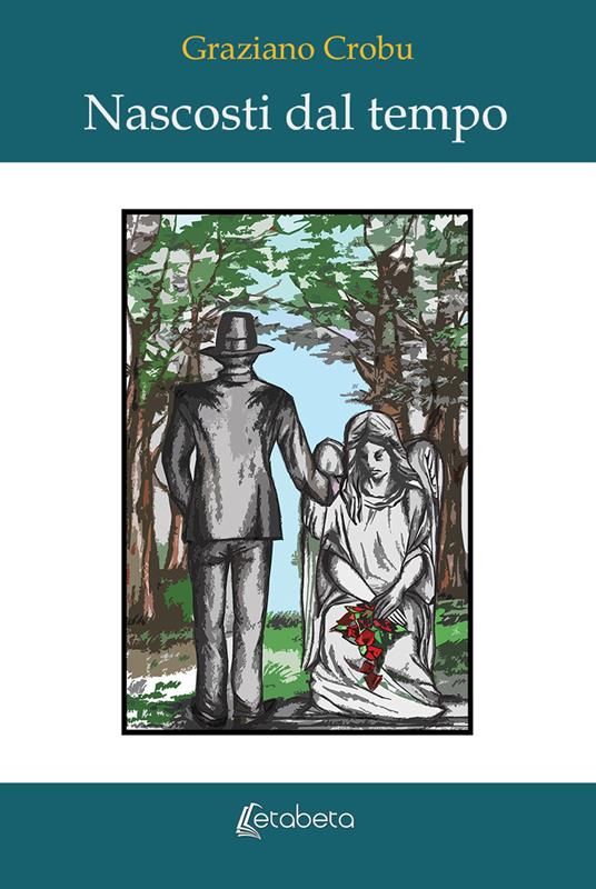 Nascosti dal tempo - Graziano Crobu - copertina
