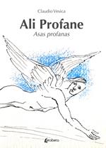 Ali profane-Asas profanas. Ediz. bilingue