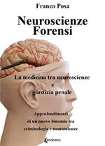 Neuroscienze forensi. La medicina tra neuroscienze e giustizia penale