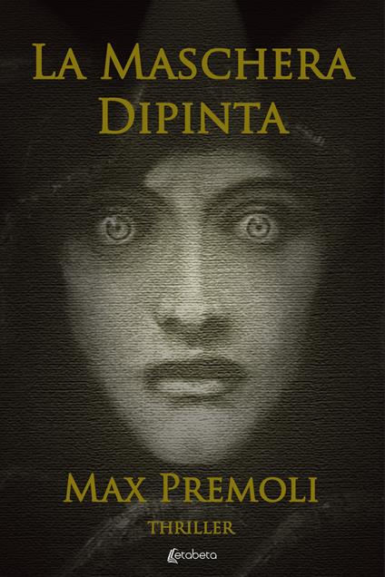 La maschera dipinta - Max Premoli - copertina