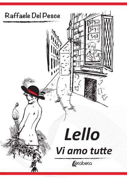 Lello. Vi amo tutte - Raffaele Del Pesce - copertina