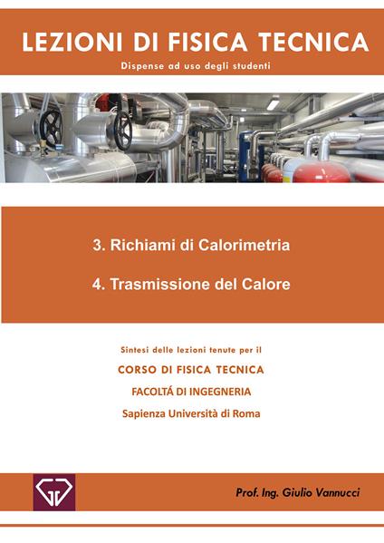 Lezioni di fisica tecnica. Richiami di calorimetria. Trasmissione del calore - Giulio Vannucci - copertina
