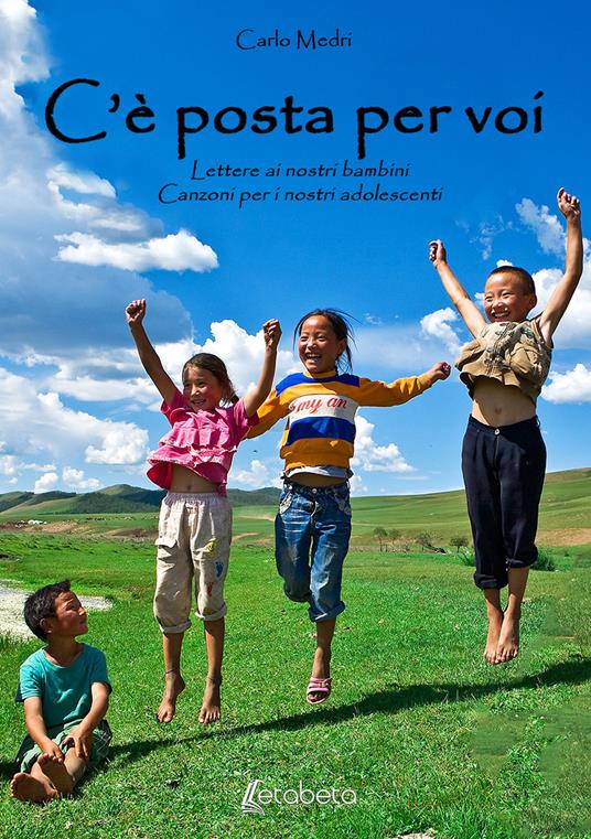 C'è posta per voi. Lettere ai nostri bambini. Canzoni per i nostri adolescenti - Carlo Medri - copertina