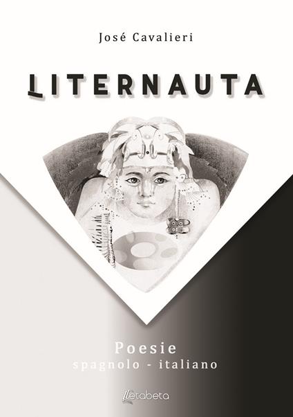 Liternauta. Testo spagnolo a fronte. Ediz. multilingue - Josè Cavalieri - copertina