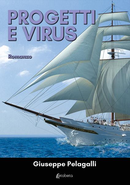 Progetti e virus - Giuseppe Pelagalli - copertina