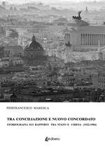 Tra conciliazione e nuovo concordato. Storiografia sui rapporti tra Stato e Chiesa (1922-1984)
