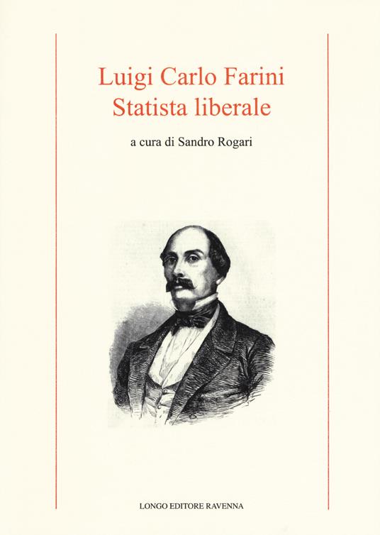 Luigi Carlo Farini. Statista liberale - copertina