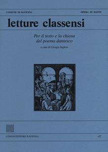 Letture classensi. Vol. 47: Per il testo e la chiosa del poema dantesco