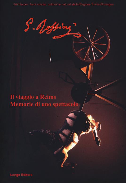 Il viaggio a Reims. Memorie di uno spettacolo. Catalogo della mostra (Ferrara, 18 gennaio-24 marzo 2019-Bologna, 28 marzo-5 maggio 2019) - copertina