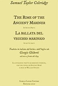 The rime of the ancient mariner. La ballata del vecchio marinaio tradotta in italiano dal latino e dall'inglese da Giorgio Ghiberti sul testo a fronte del 1834 - Samuel Taylor Coleridge - copertina