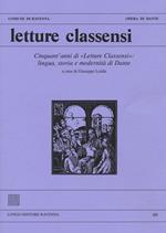 Letture classensi. Studi danteschi. Vol. 49: Cinquant'anni di «Letture Classensi»: lingua, storia e modernità di Dante.