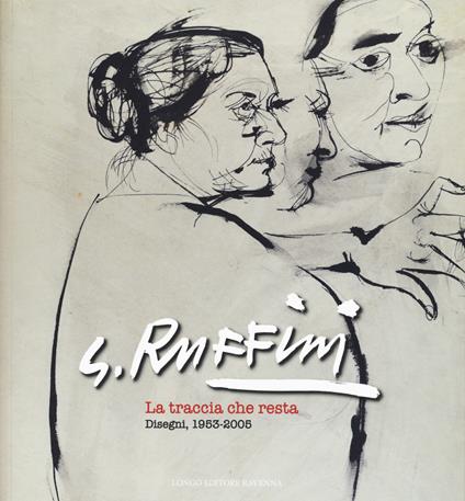 G. Ruffini. La traccia che resta. Disegni 1953-2005-The trail that remains. Drawings 1953-2005. Ediz. a colori - copertina