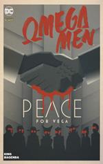 Omega Men. Vol. 2: Peace for Vega.