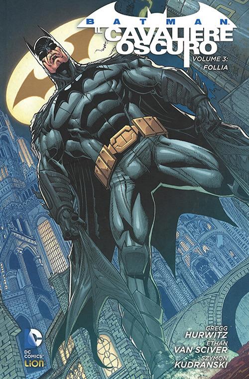 Follia. Batman. Il cavaliere oscuro. Vol. 3 - Gregg Hurwitz,Ethan Van Sciver,Szymon Kudranski - copertina