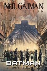 Batman e gli eroi DC. Neil Gaiman collection