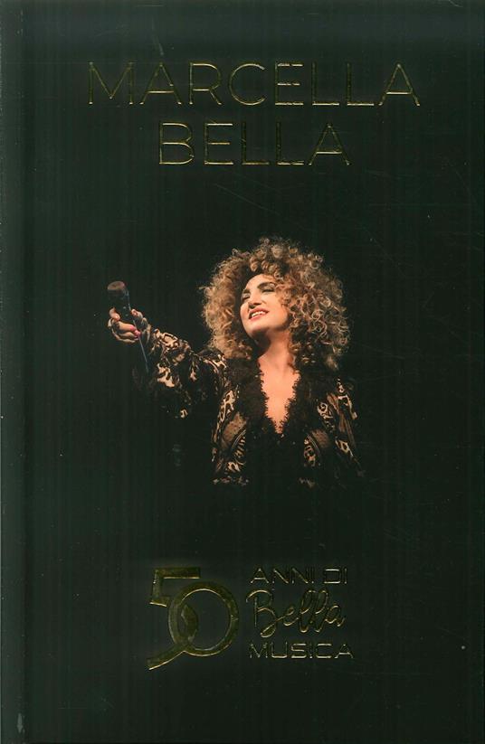 50 anni di Bella musica - Libro + CD Audio di Marcella Bella