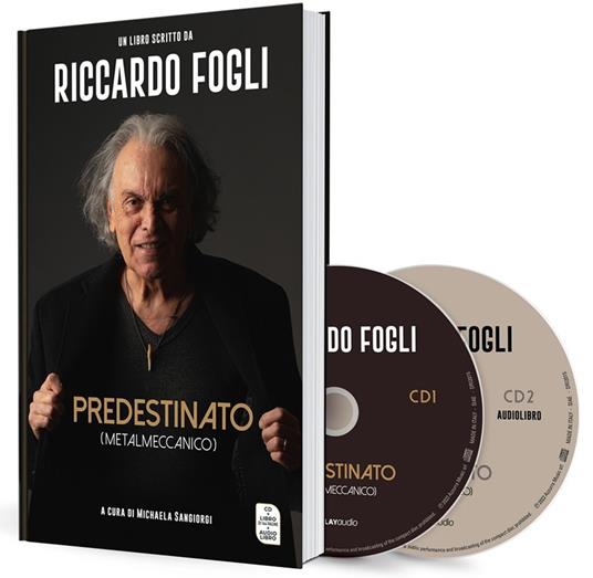 Predestinato (Metalmeccanico) (CD + CD Audiolibro + Libro) - Libro + CD Audio di Riccardo Fogli