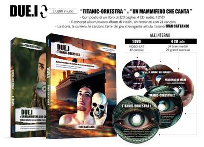 CD DUE.I (Titanic-Orkestra & Un mammifero che canta) (Libro + 4 CD + DVD) Ivan Cattaneo