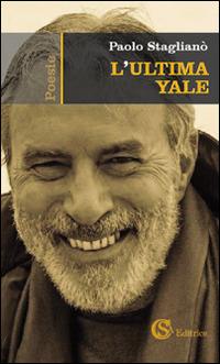 L'ultima Yale - Paolo Staglianò - copertina