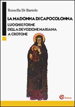 La Madonna di Capocolonna. Luoghi e forme della devozione mariana a Crotone