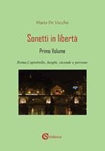 Sonetti in libertà. Vol. 1: Roma, Capistrello, luoghi, vicende e persone.