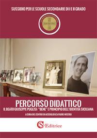 Percorso didattico il beato Giuseppe Puglisi: «bene» e principio dell'identità siciliana. Sussidio per le scuole secondarie - copertina