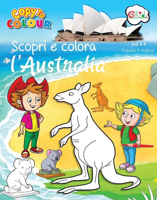 Scopri e colora l'Australia. Ediz. illustrata - copertina