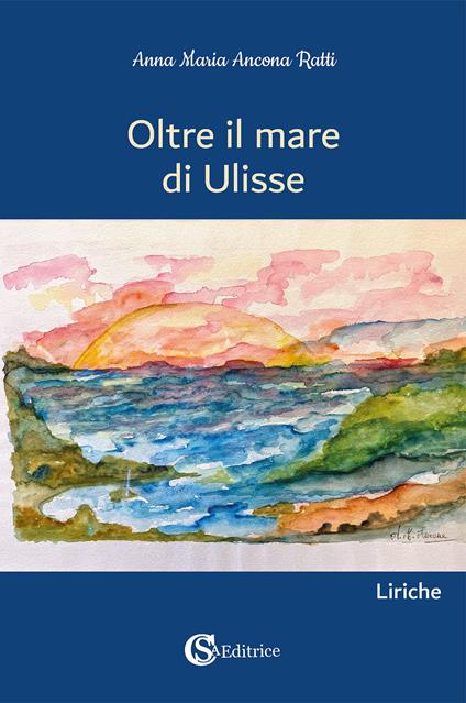 Oltre il mare di Ulisse - Anna Maria Ancona Ratti - copertina