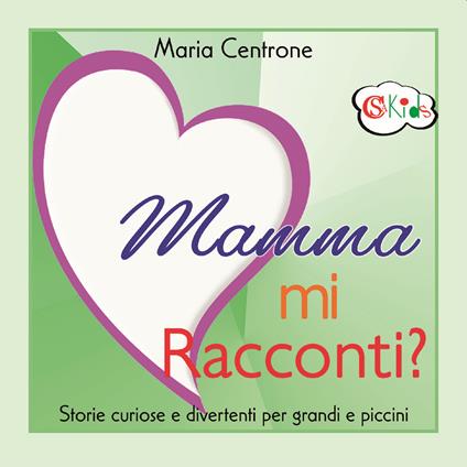 Mamma mi racconti? - Maria Centrone - copertina