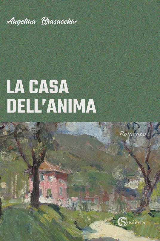 La casa dell'anima - Angelina Brasacchio - copertina