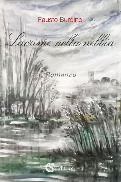 Lacrime nella nebbia - Fausto Burdino - copertina