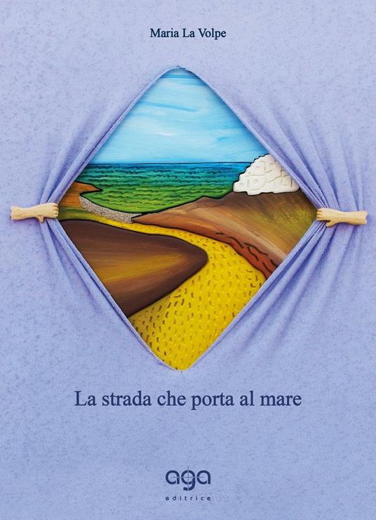 La strada che porta al mare - Maria La Volpe - copertina