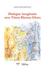 Dialogue imaginaire avec vénus Khoury-ghata