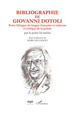 Biliographie de Giovanni Dotoli. Poète bilingue de langue française et italienne et critique de la poésie. Par le poète lui même