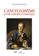 L' Encyclopédie. Entre théorie et pratique