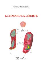 Le hasard la liberté