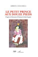 Le petit prince aux douze pieds. D'après «Le Petit prince» d'Antoine de Saint-Exupéry