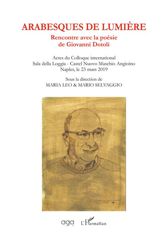 Arabesques de lumière. Rencontre avec la poésie de Giovanni Dotoli. Actes du Colloque international (Naples, 23 mars 2019) - copertina