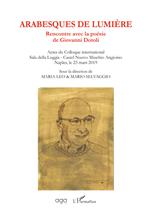 Arabesques de lumière. Rencontre avec la poésie de Giovanni Dotoli. Actes du Colloque international (Naples, 23 mars 2019)