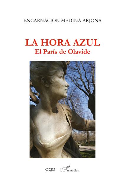 La hora azul. El París de Olavide - Encarnación Medina Arjona - copertina