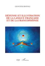 Défense et illustration de la langue française et de la francophonie