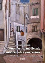 Toponomastica medievale e moderna di Conversano con appendice documentaria su Castiglione