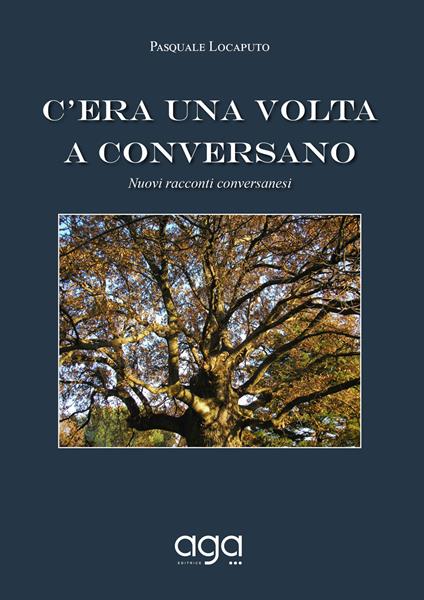 C'era una volta a Conversano. Nuovi racconti conversanesi - Pasquale Locaputo - copertina