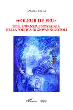 «Voleur de feu». Fede, infanzia e nostalgia nella poesia di Giovanni Dotoli